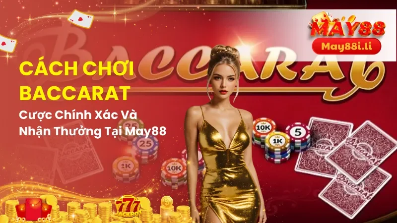 Cách Chơi Baccarat