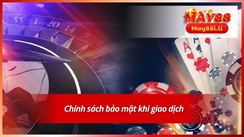 Các giao dịch luôn được bảo mật an toàn 