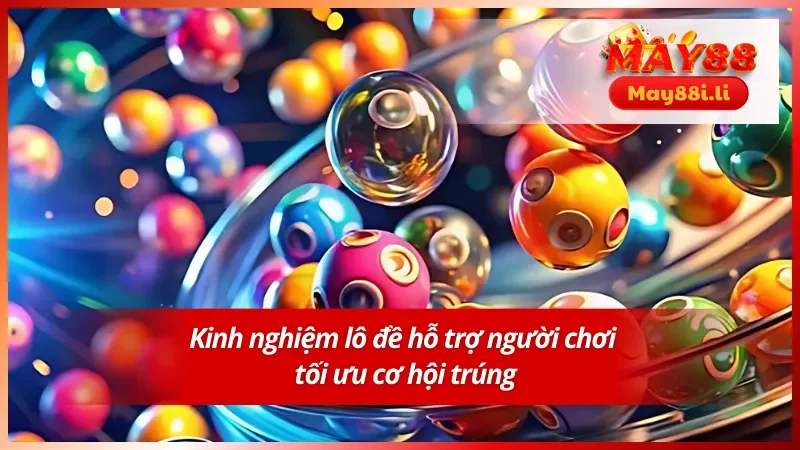 Mẹo chơi lô đề giúp nâng cao hiệu quả dự đoán