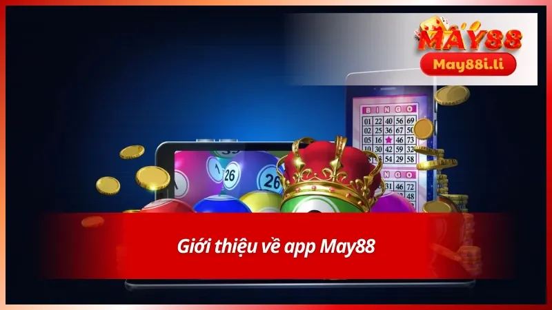 Sơ lược về tải app May88